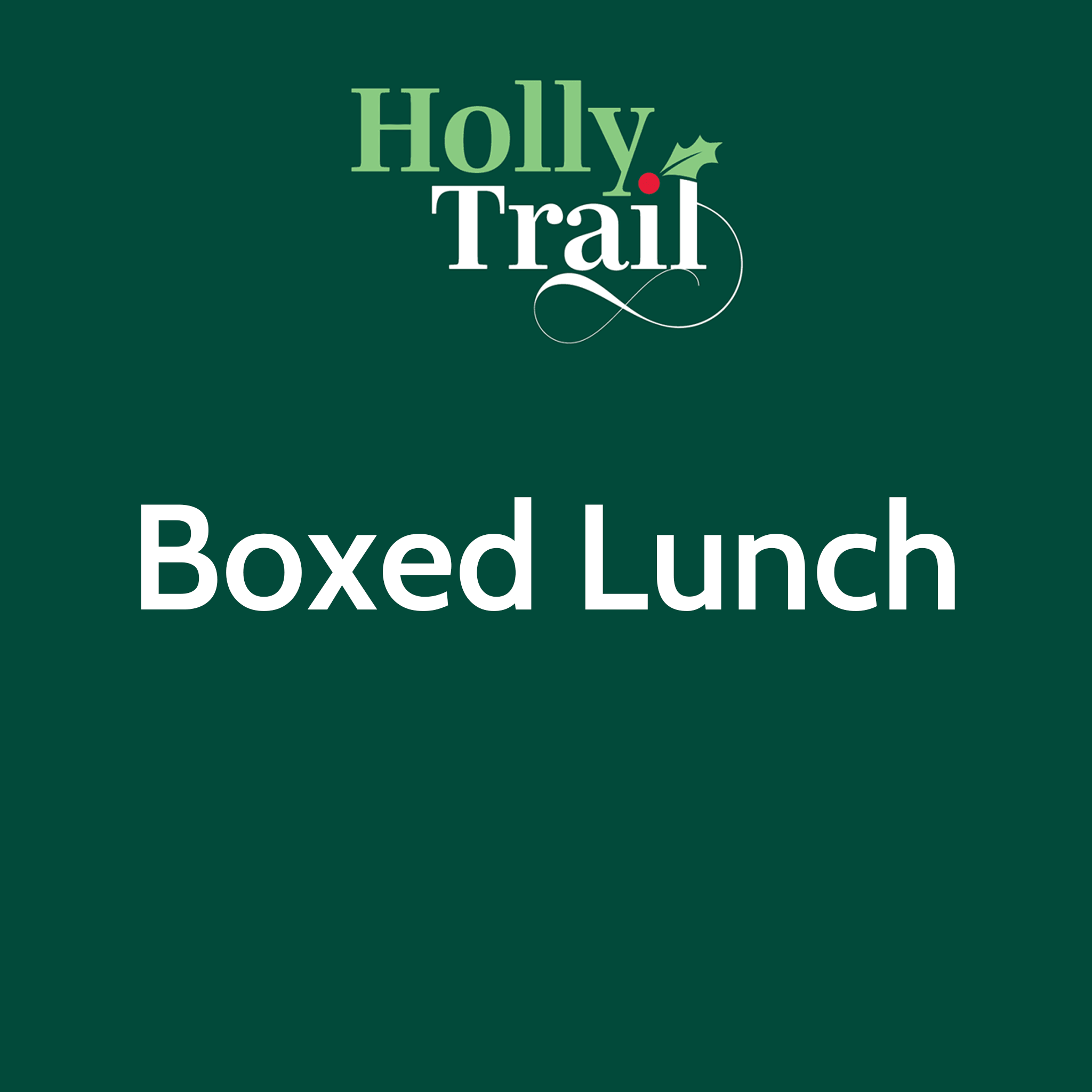 Holly Trail - Birdwoods Boxed Lunch PRE-ORDER